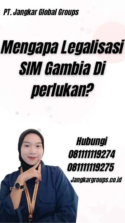 Mengapa Legalisasi SIM Gambia Di perlukan?