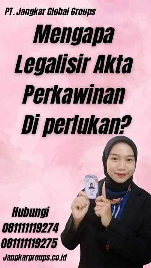 Mengapa Legalisir Akta Perkawinan Di perlukan?