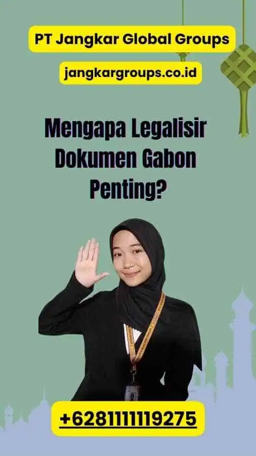 Mengapa Legalisir Dokumen Gabon Penting?