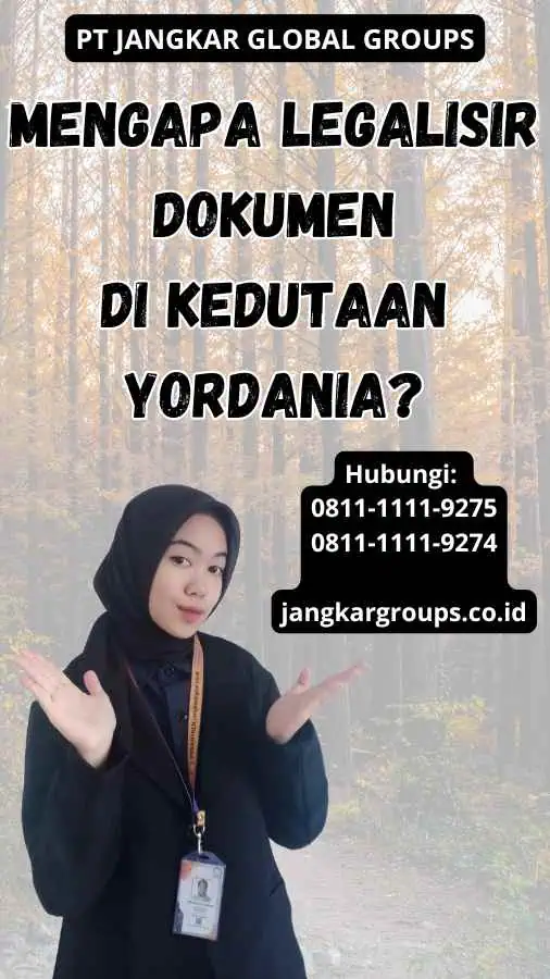 Mengapa Legalisir Dokumen di Kedutaan Yordania?