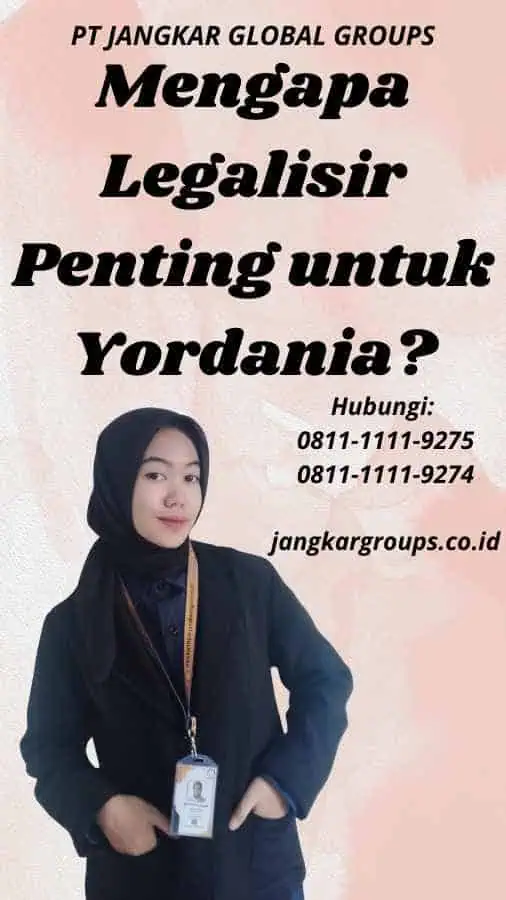 Mengapa Legalisir Penting untuk Yordania?