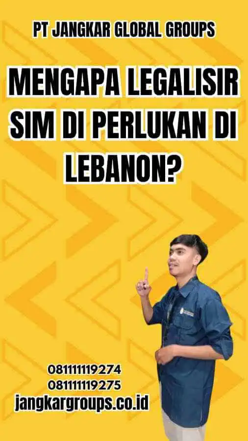 Mengapa Legalisir SIM Di Perlukan di Lebanon?