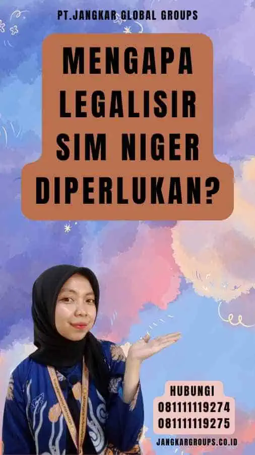 Mengapa Legalisir SIM Niger Diperlukan