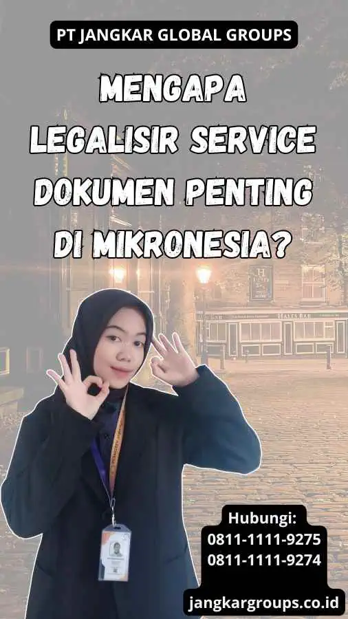 Mengapa Legalisir Service Dokumen Penting di Mikronesia?