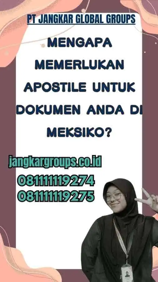 Mengapa Memerlukan Jasa Apostille untuk Dokumen Anda di Meksiko?