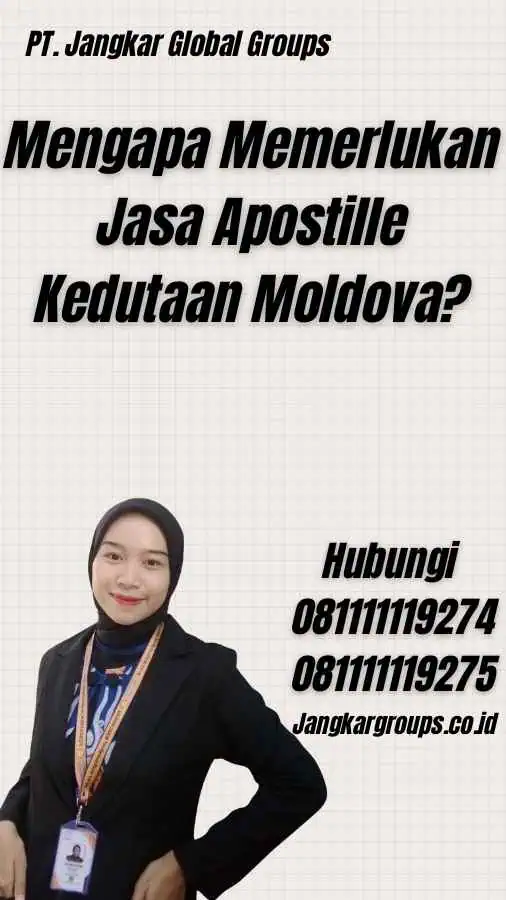 Mengapa Memerlukan Jasa Apostille Kedutaan Moldova?