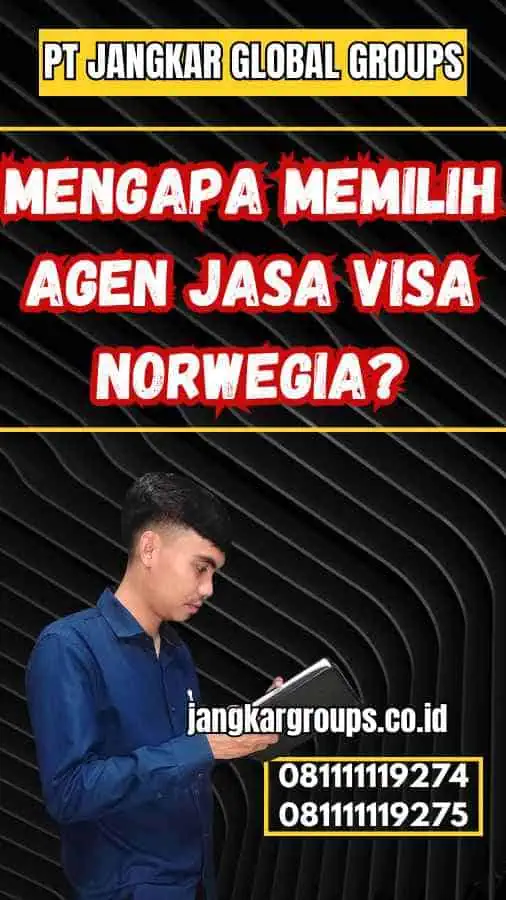 Mengapa Memilih Agen Jasa Visa Norwegia?