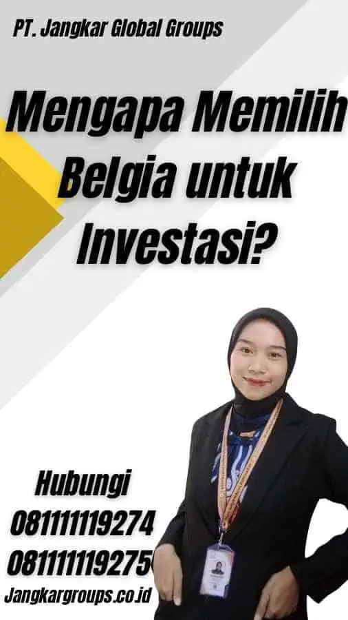 Mengapa Memilih Belgia untuk Investasi? - Jasa Visa Investor Belgia