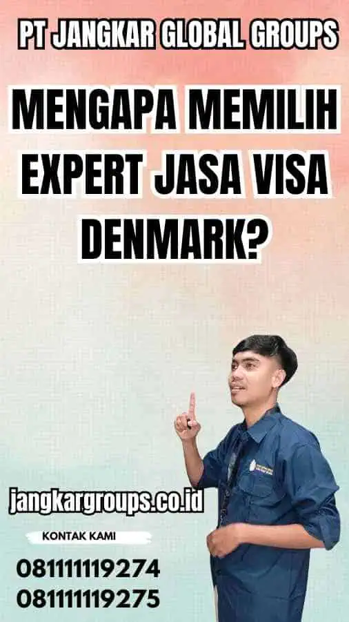 Mengapa Memilih Expert Jasa Visa Denmark?