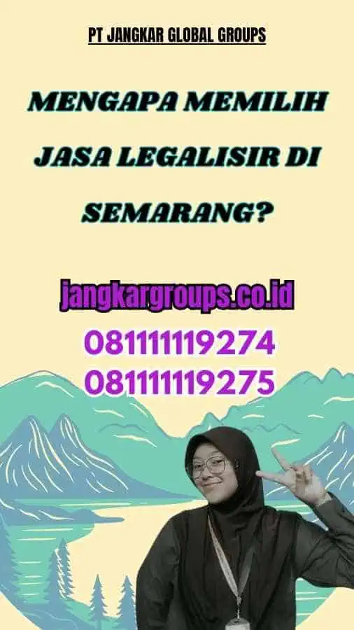 Mengapa Memilih Jasa Legalisir di Semarang?