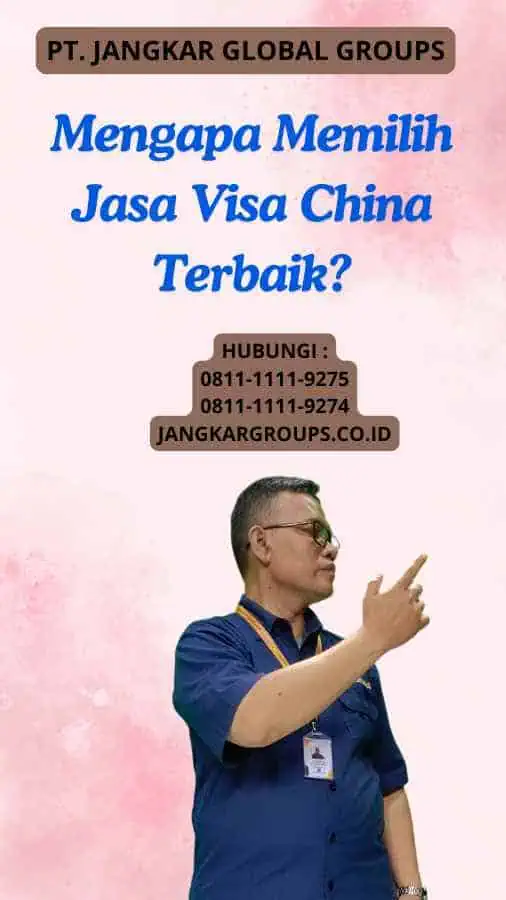 Mengapa Memilih Jasa Visa China Terbaik