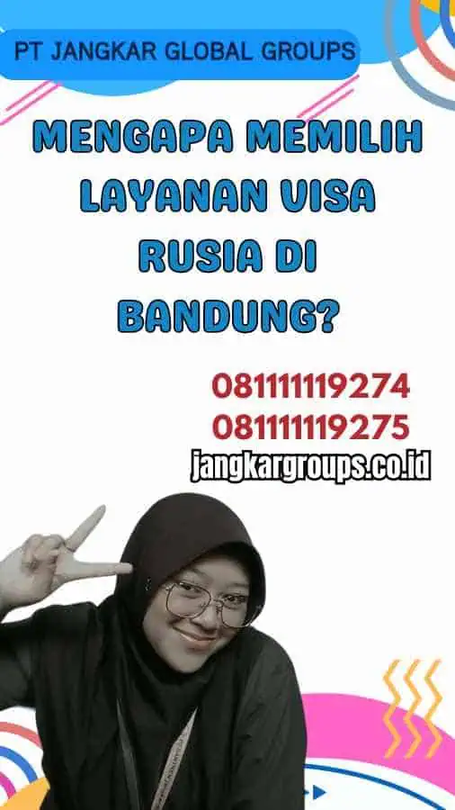 Mengapa Memilih Layanan Visa Rusia di Bandung?