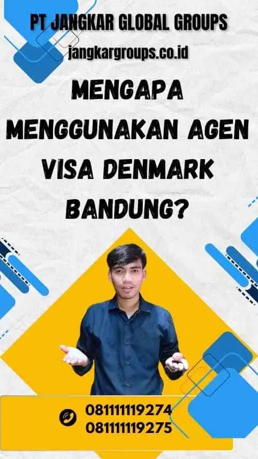 Mengapa Menggunakan Agen Visa Denmark Bandung?