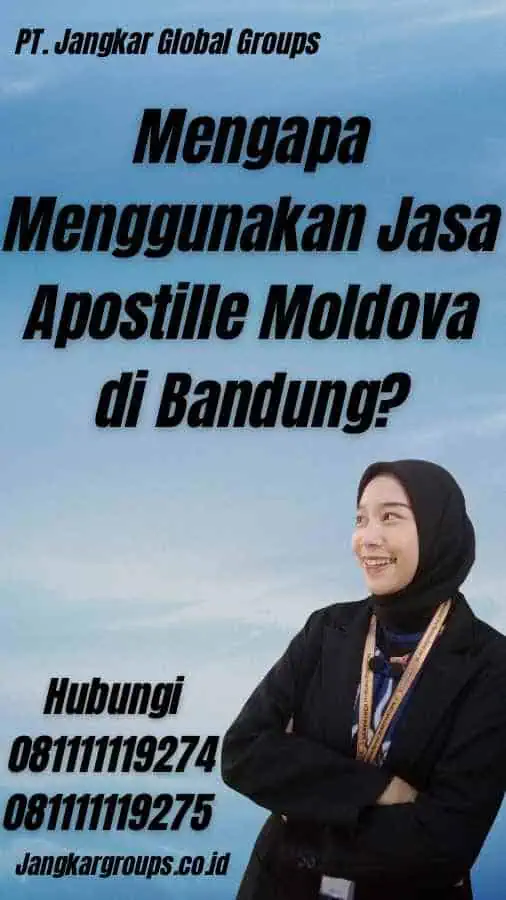 Mengapa Menggunakan Jasa Apostille Moldova di Bandung?