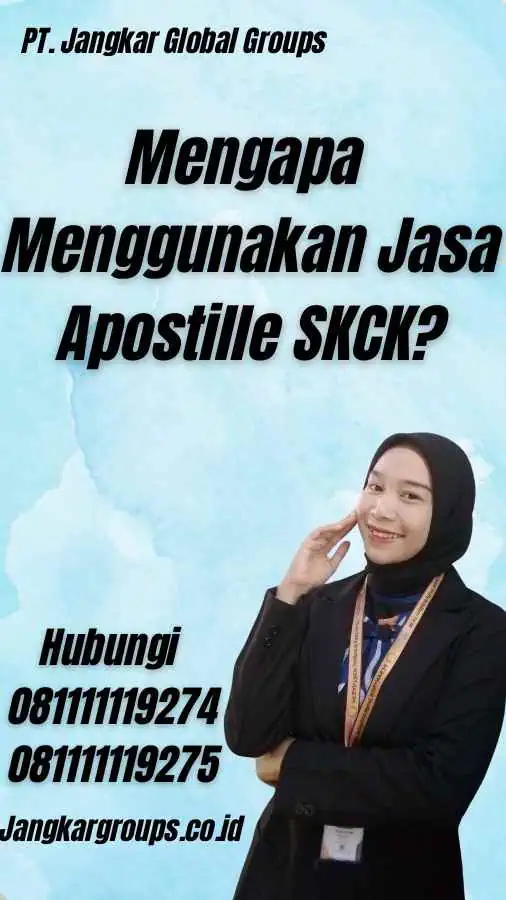 Mengapa Menggunakan Jasa Apostille SKCK?