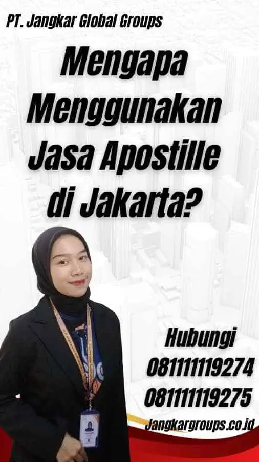 Mengapa Menggunakan Jasa Apostille di Jakarta?