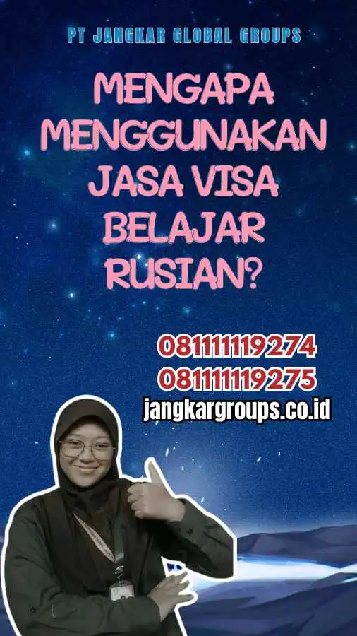 Mengapa Menggunakan Jasa Visa Belajar Rusian?