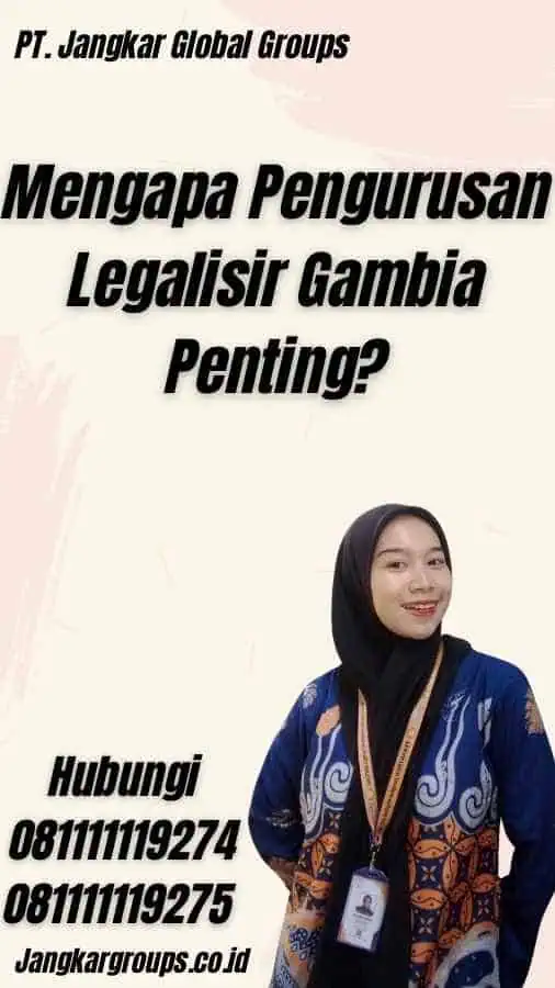 Mengapa Pengurusan Legalisir Gambia Penting?