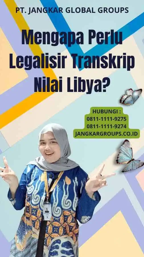 Mengapa Perlu Legalisir Transkrip Nilai Libya?