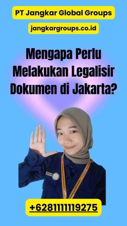 Mengapa Perlu Melakukan Legalisir Dokumen di Jakarta?