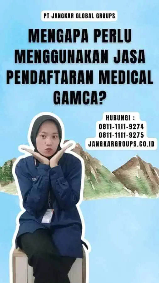 Mengapa Perlu Menggunakan Jasa Pendaftaran Medical GAMCA