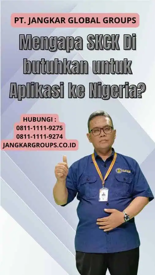 Mengapa SKCK Di butuhkan untuk Aplikasi ke Nigeria