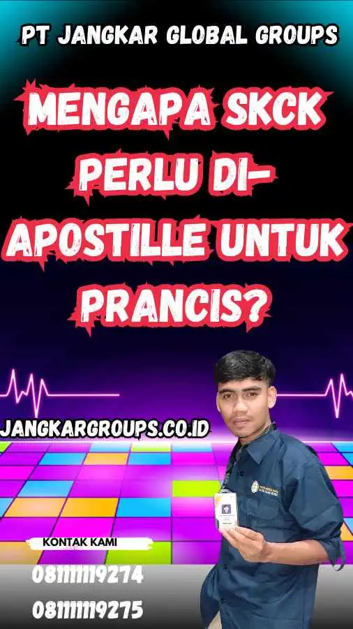 Mengapa SKCK Perlu Di-apostille untuk Prancis?