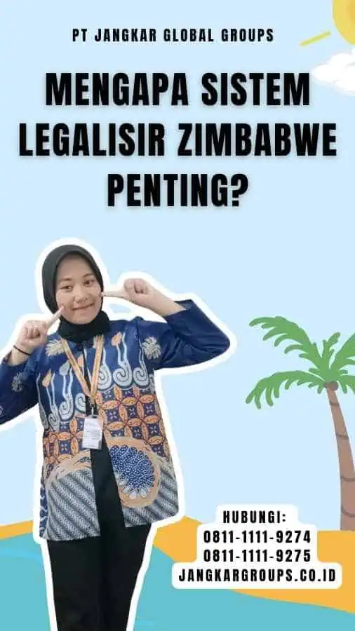 Mengapa Sistem Legalisir Zimbabwe Penting