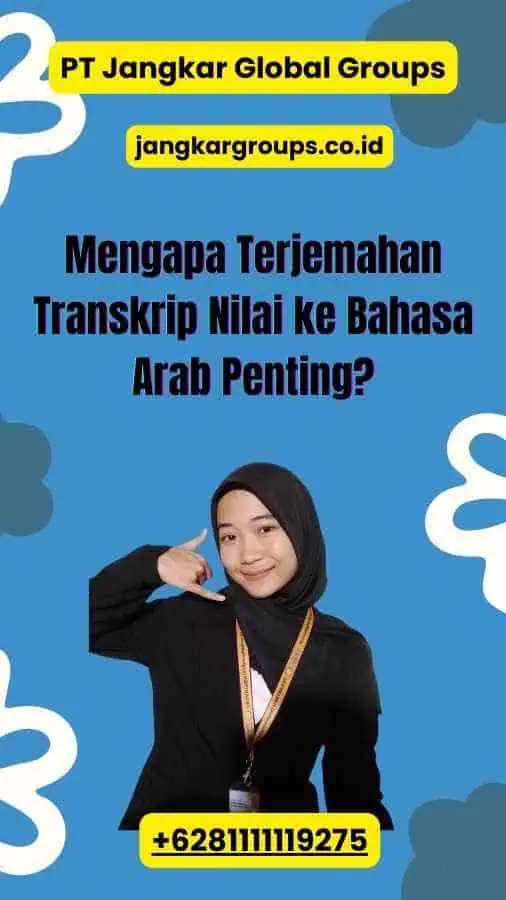 Mengapa Terjemahan Transkrip Nilai ke Bahasa Arab Penting?