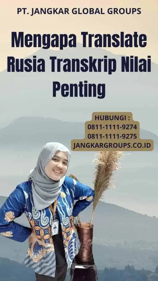 Mengapa Translate Rusia Transkrip Nilai Penting