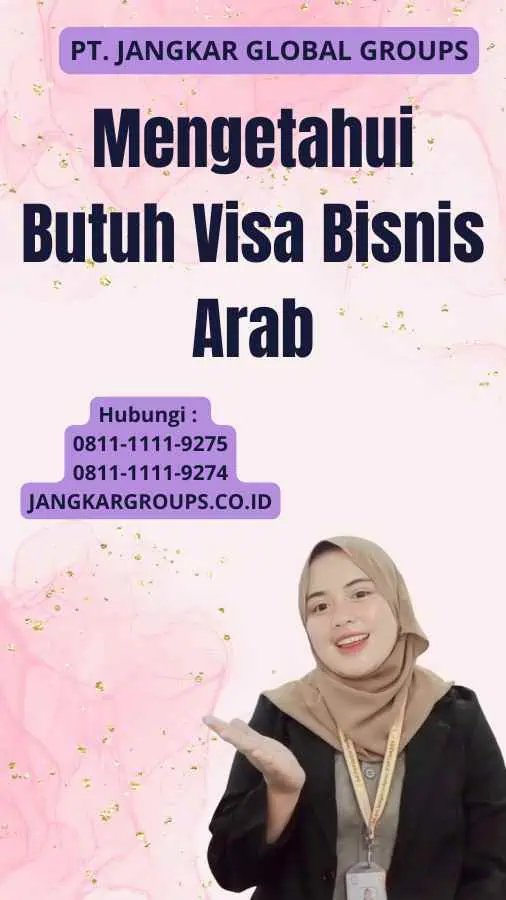 Mengetahui Butuh Visa Bisnis Arab