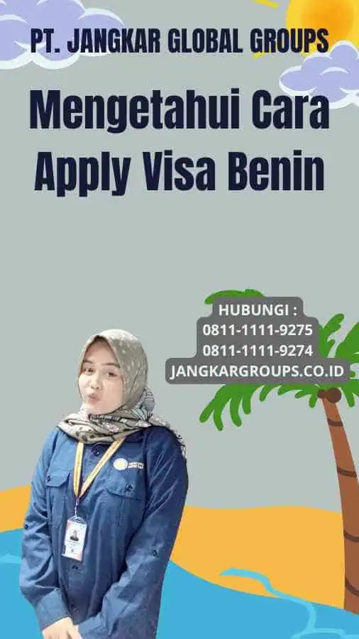 Mengetahui Cara Apply Visa Benin