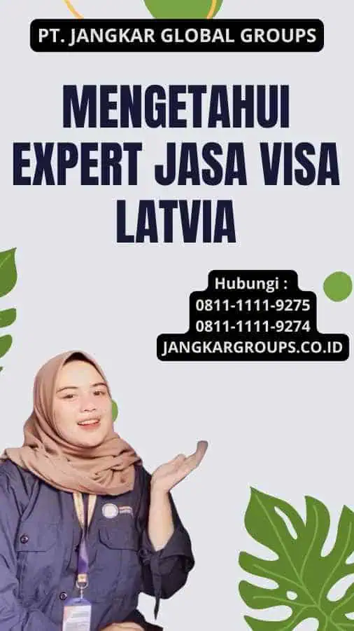 Mengetahui Expert Jasa Visa Latvia