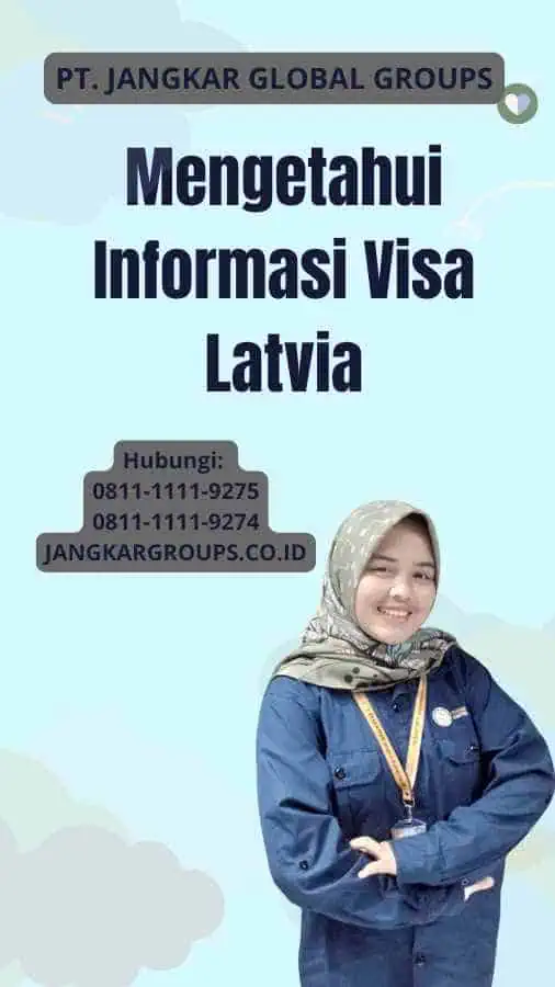 Mengetahui Informasi Visa Latvia