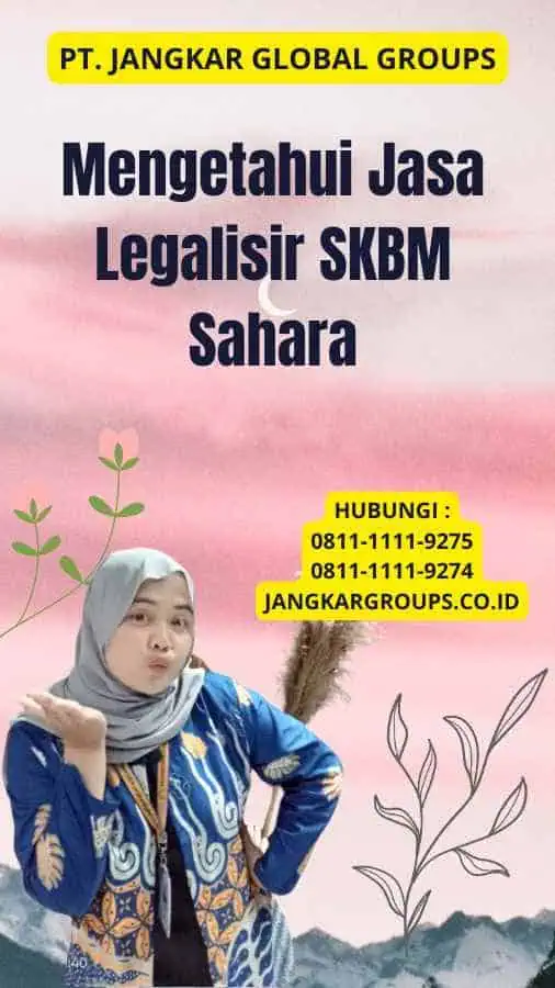 Mengetahui Jasa Legalisir SKBM Sahara