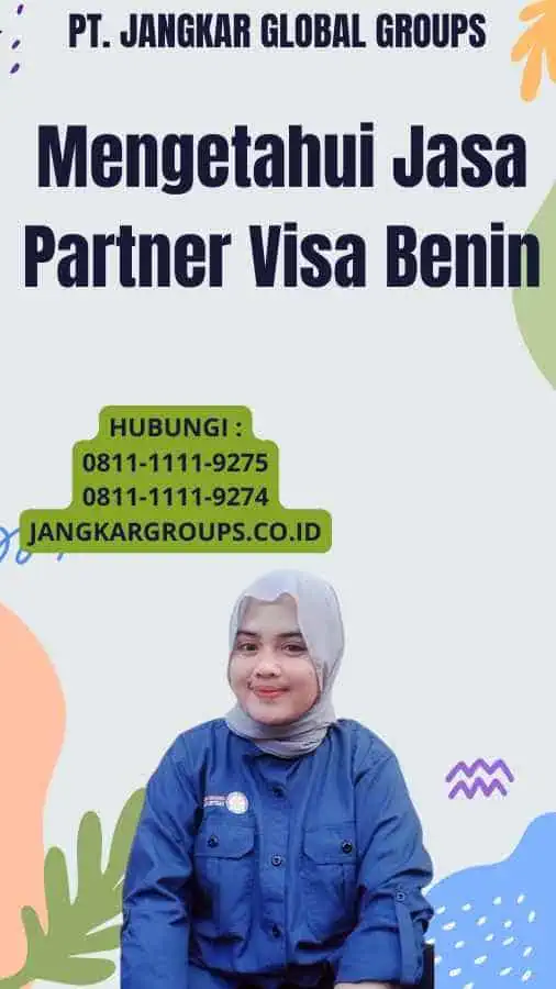 Mengetahui Jasa Partner Visa Benin