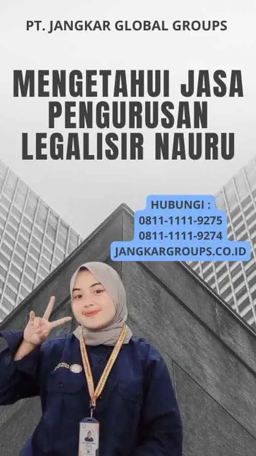 Mengetahui Jasa Pengurusan Legalisir Nauru