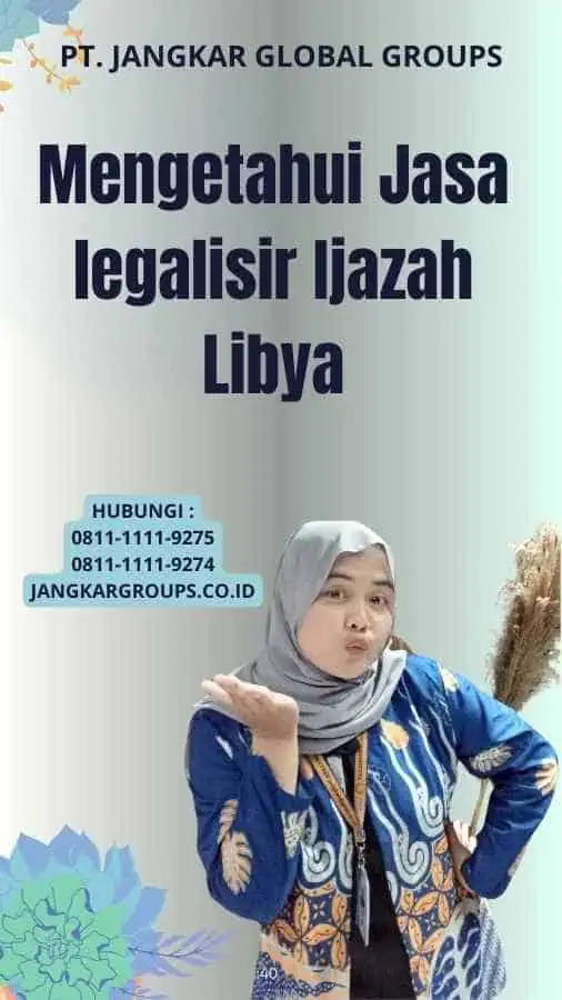 Mengetahui Jasa legalisir Ijazah Libya