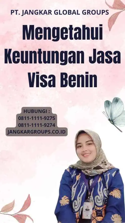 Mengetahui Keuntungan Jasa Visa Benin