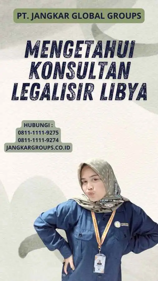 Mengetahui Konsultan legalisir Libya