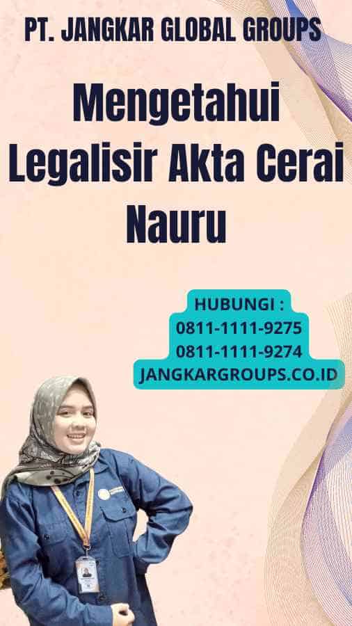 Mengetahui Legalisir Akta Cerai Nauru