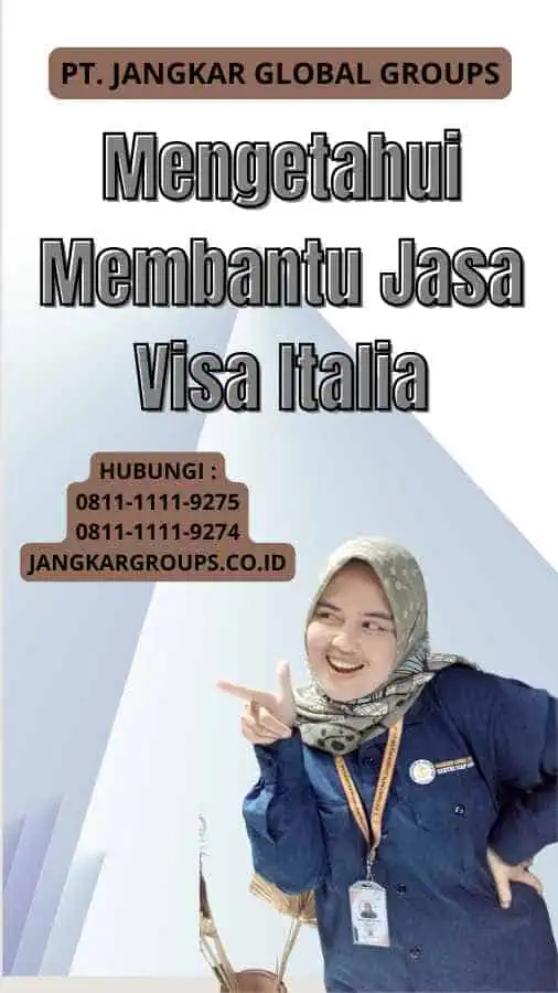 Mengetahui Membantu Jasa Visa Italia