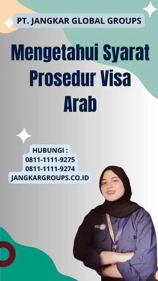 Mengetahui Syarat Prosedur Visa Arab