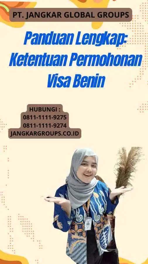 Panduan Lengkap: Ketentuan Permohonan Visa Benin