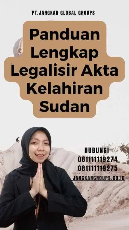 Panduan Lengkap Legalisir Akta Kelahiran Sudan