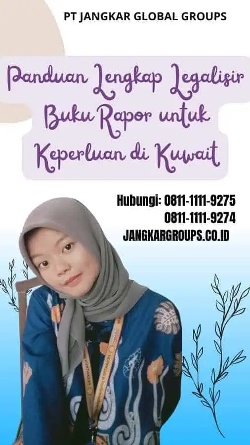 Panduan Lengkap Legalisir Buku Rapor untuk Keperluan di Kuwait