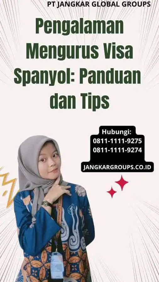 Pengalaman Mengurus Visa Spanyol: Panduan dan Tips