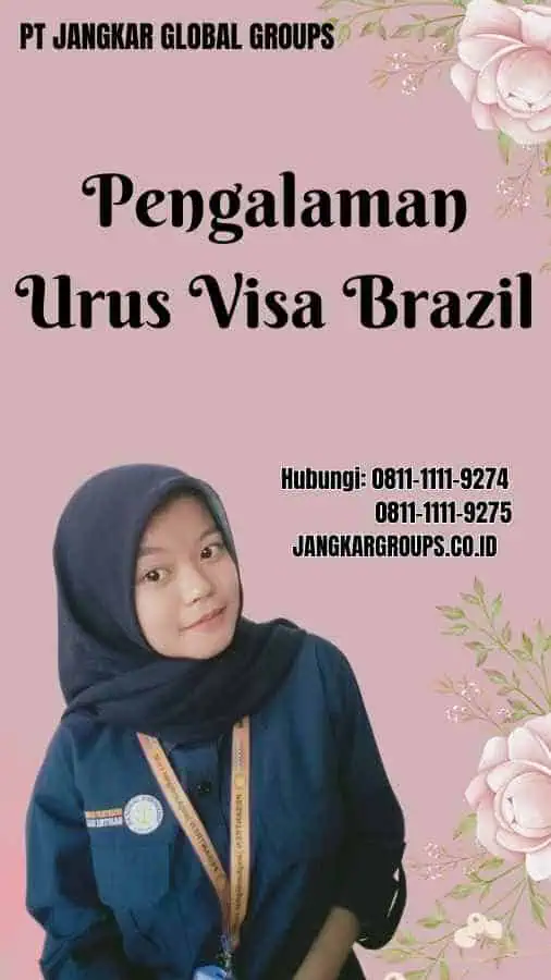 Pengalaman Urus Visa Brazil