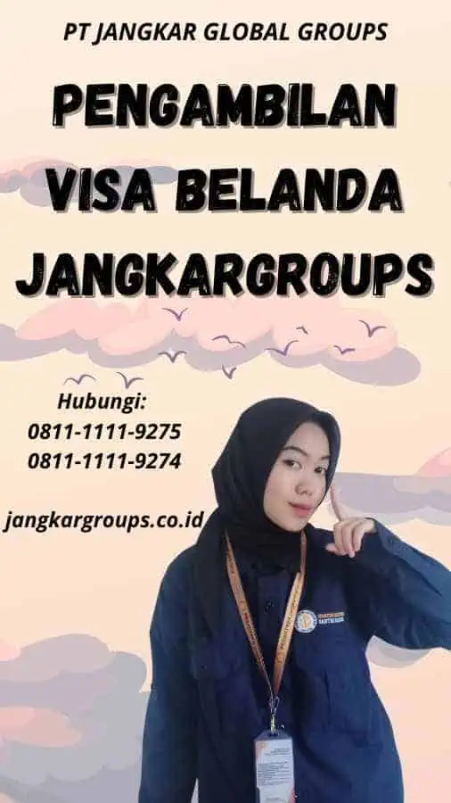 Pengambilan Visa Belanda Jangkargroups