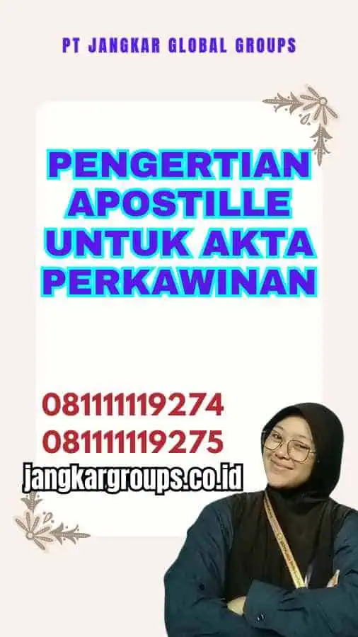 Pengertian Apostille untuk Akta Perkawinan